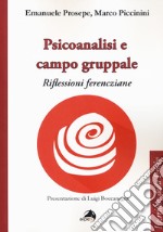 Psicoanalisi e campo gruppale. Riflessioni ferencziane