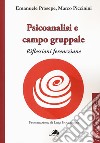 Psicoanalisi e campo gruppale. Riflessioni ferencziane libro