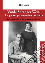 Vanda Shrenger Weiss. La prima psicoanalista in italia