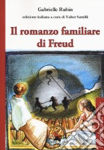 Il romanzo familiare di Freud libro