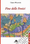 Fine delle fenici libro