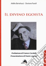 Il divino egoista libro