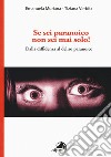 Se sei paranoico, non sei mai solo! Dalla diffidenza al delirio paranoico libro di Muriana Emanuela Verbitz Tiziana