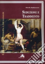 Seduzione e tradimento libro