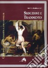 Seduzione e tradimento libro di Baldassarre Mirella