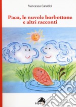 Paco, le nuvole borbottone e altri racconti