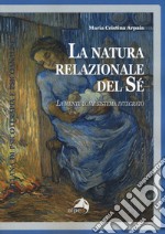 La natura relazionale del sé. La mente come sistema integrato