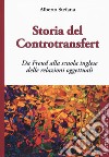 Storia del controtransfert. Da Freud alla scuola inglese delle relazioni oggettuali libro