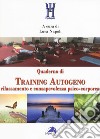 Quaderno di training autogeno. Rilassamento e consapevolezza psico-corporea libro