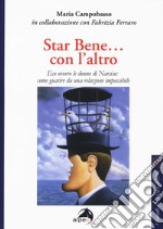 Star bene... con l'altro. Eco ovvero le donne di Narciso: come guarire da una relazione impossibile libro