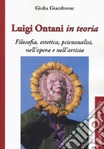 Luigi Ontani in teoria. Filosofia, estetica, psicoanalisi nell'opera e nell'artista libro