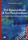 Dal funzionalismo al neo-funzionalismo. Lo sviluppo della psicoterapia funzionale libro