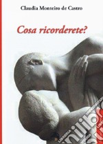 Cosa ricorderete? libro