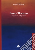 Eros e thanatos. Sui processi di legamento libro