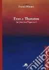 Eros e thanatos. Sui processi di legamento libro