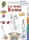 La mejo Roma libro di Monteiro De Castro Claudia