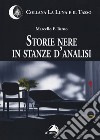 Storie nere in stanze d'analisi libro