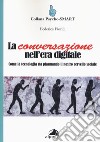 La conversazione nell'era digitale. Come la tecnologia sta plasmando il nostro cervello sociale libro