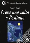 C'era una volta a Positano libro