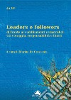 Leaders e followers di fronte ai cambiamenti catastrofici: tra coraggio, responsabilità e limiti libro di De Crescente M. (cur.)