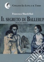 Il segreto di Ballerup. Vol. 1 libro