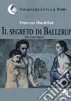 Il segreto di Ballerup. Vol. 1 libro