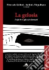 La gelosia. Profili di un affetto fondamentale libro