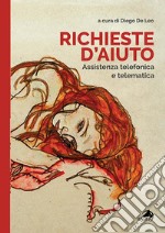 Richieste d'aiuto. Assistenza telefonica e telematica libro