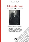 Rileggendo Freud. 24 lezioni di psicoanalisi libro