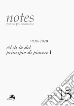 Notes per la psicoanalisi. Vol. 15: Al di là del principio di piacere I libro