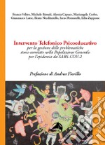 Intervento telefonico psicoeducativo per la gestione delle problematiche stress-correlate nella popolazione generale per l'epidemia da SARS-COV-2