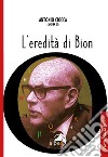 L'eredità di Bion libro