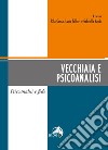 Vecchiaia e psicoanalisi libro