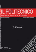 Il Politecnico. Le scienze, le arti e le artiterapie (2019). Vol. 1-2: Sull'amore libro