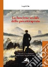 La funzione sociale dello psicoterapeuta libro di D'Elia Luigi