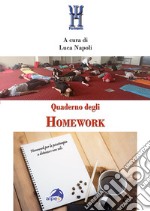 Quaderno degli Homework. Homework per la psicoterapia a distanza e non solo libro