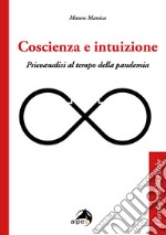 Coscienza e intuizione. Psicoanalisi al tempo della pandemia libro