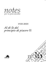 Notes per la psicoanalisi. Vol. 16: Al di là del principio di piacere II libro