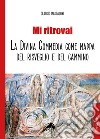 Mi ritrovai. La Divina Commedia come mappa del risveglio e del cammino libro