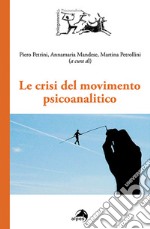 Le crisi del movimento psicoanalitico libro