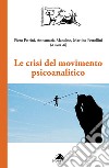 Le crisi del movimento psicoanalitico libro