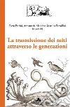 La trasmissione dei miti attraverso le generazioni libro