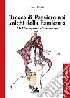 Tracce di pensiero nei solchi della pandemia. Dall'emergenza all'emersione libro