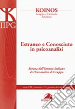 Koinos. Gruppo e funzione analitica (2020). Vol. 1-2: Estraneo e conosciuto in psicoanalisi libro