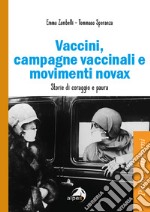 Vaccini, campagne vaccinali e movimenti novax. Storie di coraggio e paura