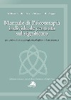 Manuale di psicoterapia individuale centrata sul significato. Per pazienti con patologie oncologiche in fase avanzata libro