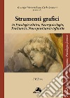 Strumenti grafici in psicologia clinica, neuropsicologia, psichiatria, neuropsichiatria infantile libro