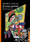 Il corpo geniale. Nijinsky: percorso artistico e traiettoria di malattia mentale libro di Dell'Osso Liliana Toschi Daniela