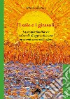 Il sole e i girasoli. La terapia familiare e i disturbi di apprendimento: un mondo ancora da capire libro