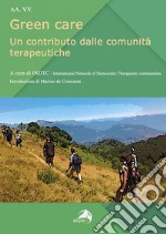 Green care. Un contributo dalle comunità terapeutiche libro